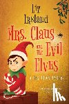 Ireland, Liz - Mrs. Claus and the Evil Elves