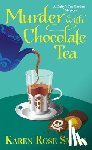 Smith, Karen Rose - Murder with Chocolate Tea