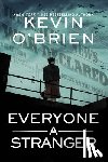 O'Brien, Kevin - Everyone a Stranger
