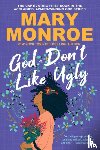 Monroe, Mary - God Don't Like Ugly