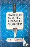 Cambridge, Colleen - Mastering the Art of French Murder