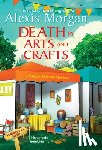 Morgan, Alexis - Death by Arts and Crafts
