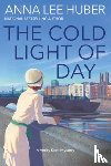 Huber, Anna Lee - The Cold Light of Day
