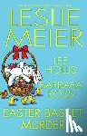 Meier, Leslie, Hollis, Lee - Easter Basket Murder