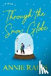 Rains, Annie - Through the Snow Globe