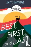 Matthews, Amy T. - Best, First, and Last
