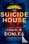 Donlea, Charlie - The Suicide House