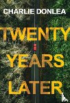 Donlea, Charlie - Twenty Years Later