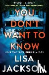 Jackson, Lisa - You Don't Want To Know