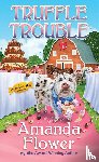 Flower, Amanda - Truffle Trouble
