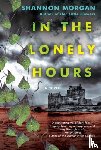 Morgan, Shannon - In the Lonely Hours