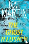 Martin, Kat - The Ghost Illusion