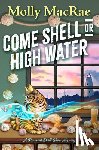 MacRae, Molly - Come Shell or High Water