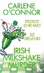 O'Connor, Carlene, Ehrhart, Peggy - Irish Milkshake Murder