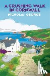 George, Nicholas - A Crushing Walk in Cornwall