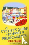 Claire, Ann - A Cyclist’s Guide to Poppies & Predicaments
