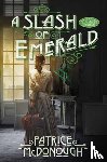 McDonough, Patrice - A Slash of Emerald
