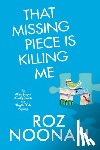 Noonan, Roz - That Missing Piece Is Killing Me