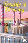 Delany, Vicki - Trouble Is Brewing