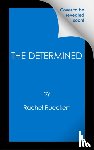 Rueckert, Rachel - The Determined