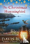 Bunn, Davis - The Christmas Hummingbird