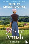 Gray, Shelley Shepard - A Is for Amish