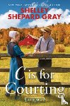 Gray, Shelley Shepard - C Is for Courting