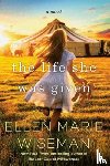 Wiseman, Ellen Marie - The Life She Was Given