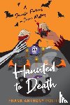 Polito, Frank Anthony - Haunted to Death