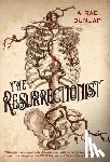 Dunlap, A. Rae - The Resurrectionist: Deluxe Stenciled Edges
