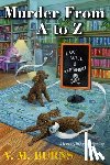 Burns, V.M. - Murder from A to Z