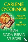 O'Connor, Carlene, Ehrhart, Peggy - Irish Soda Bread Murder