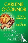 O'Connor, Carlene, Ehrhart, Peggy - Irish Soda Bread Murder