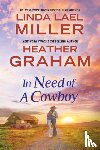 Miller, Linda Lael, Graham, Heather - In Need of a Cowboy