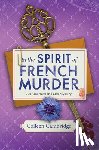 Cambridge, Colleen - In the Spirit of French Murder