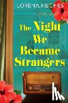 Hughes, Lorena - The Night We Became Strangers