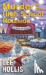 Hollis, Lee - Murder at the High School Reunion