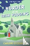 O'Connor, Carlene - Murder at an Irish Wedding