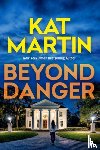 Martin, Kat - Beyond Danger