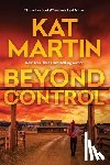 Martin, Kat - Beyond Control