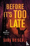 Driscoll, Sara - Before It's Too Late