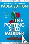 Sutton, Paula - The Potting Shed Murder