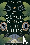 Cain, Lila - The Blackbirds of St. Giles