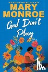 Monroe, Mary - God Don't Play