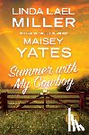 Miller, Linda Lael, Yates, Maisey - Summer with My Cowboy