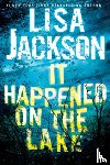 Jackson, Lisa - It Happened on the Lake
