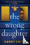 Smith, Dandy - The Wrong Daughter