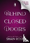 Rose, Shain - Behind Closed Doors: Deluxe Limited Edition