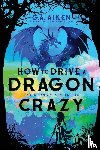 Aiken, G. A. - How to Drive a Dragon Crazy