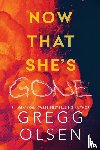Olsen, Gregg - Now That She's Gone